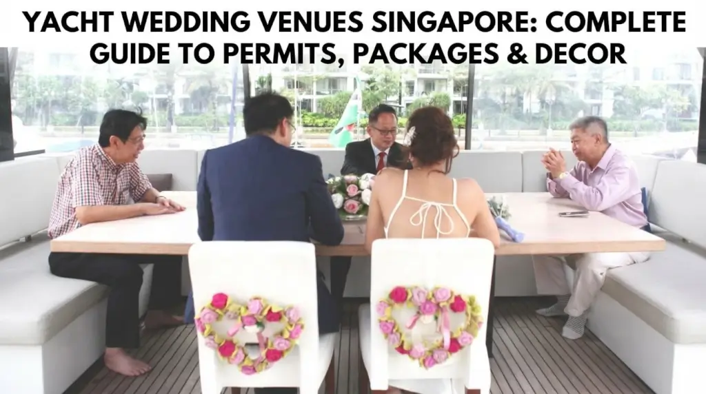 Yacht Wedding Venues Singapore: Complete Guide to Permits, Packages & Decor